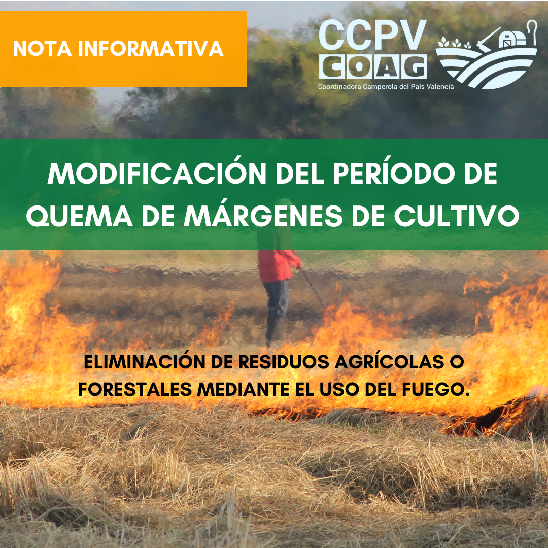 MODIFICACIÓN DEL PERÍODO DE QUEMA DE MÁRGENES DE CULTIVO – ELIMINACIÓNDE RESIDUOS AGRÍCOLAS O FORESTALES MEDIANTE EL USO DEL FUEGO.