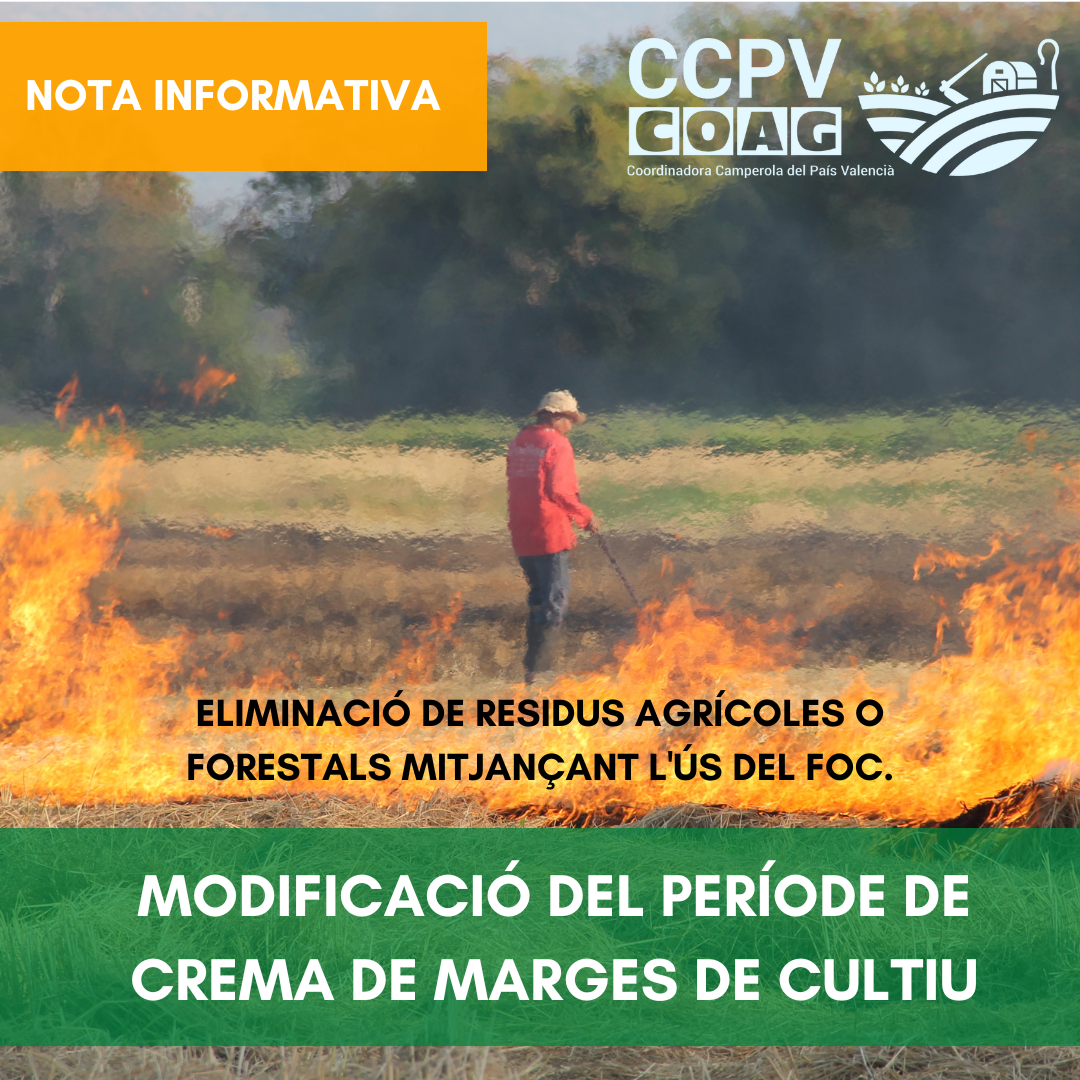 MODIFICACIÓ DEL PERÍODE DE CREMA DE MARGES DE CULTIU – ELIMINACIÓ DE RESIDUS AGRÍCOLES O FORESTALS MITJANÇANT L’ÚS DEL FOC.